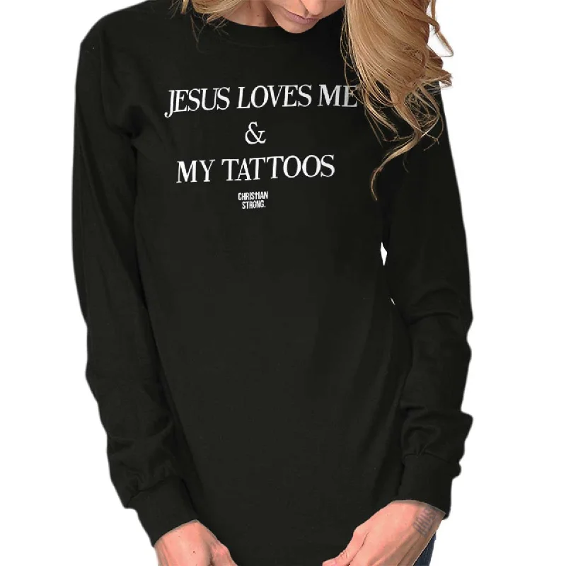 Jesus Loves My Tattoos Long Sleeve T-shirt